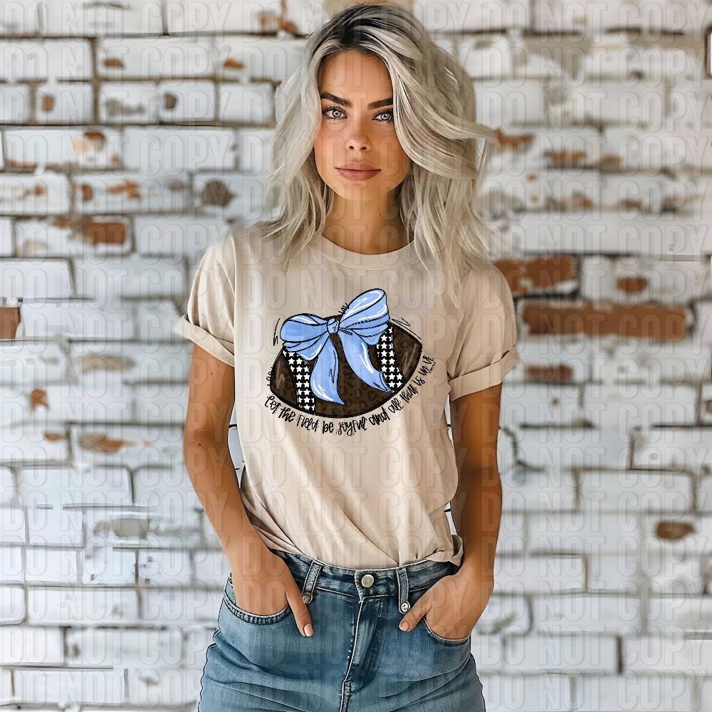 Let The Field Be Joyful Bow Columbia Blue DTF Transfer