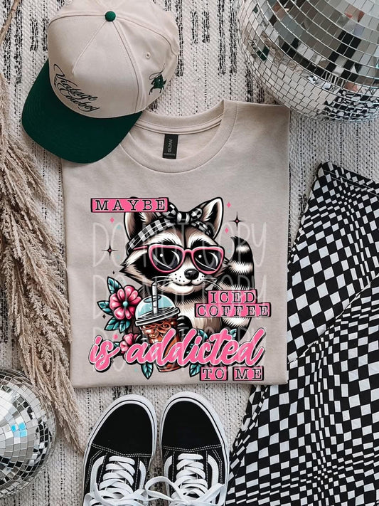 Maybe Iced Coffee Is Addicted To Me DTF Transfer