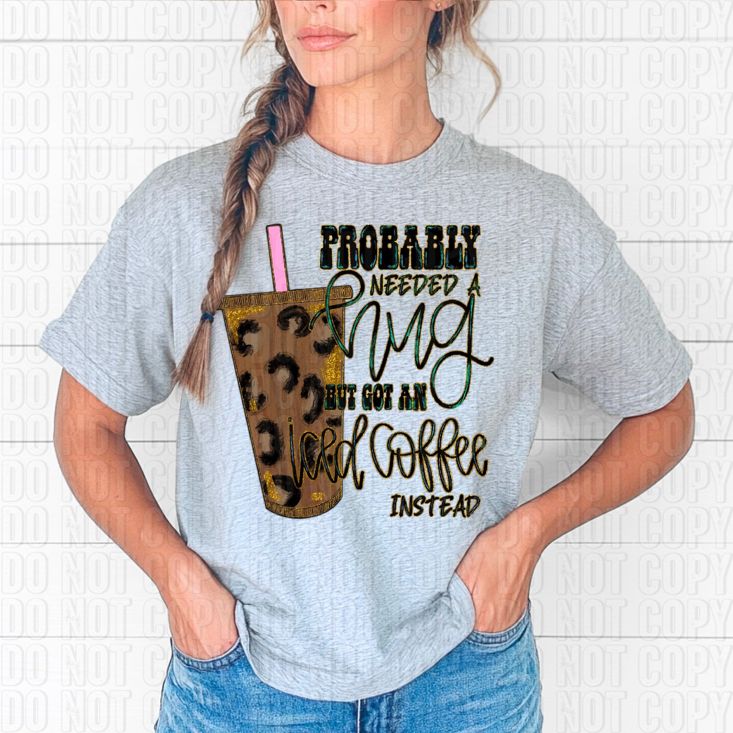 Got An Iced Coffee Instead DTF Transfer