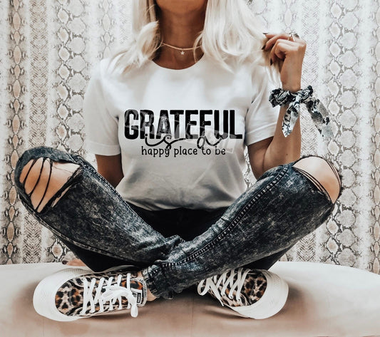 Grateful Is A Happy Place To Be DTF Transfer