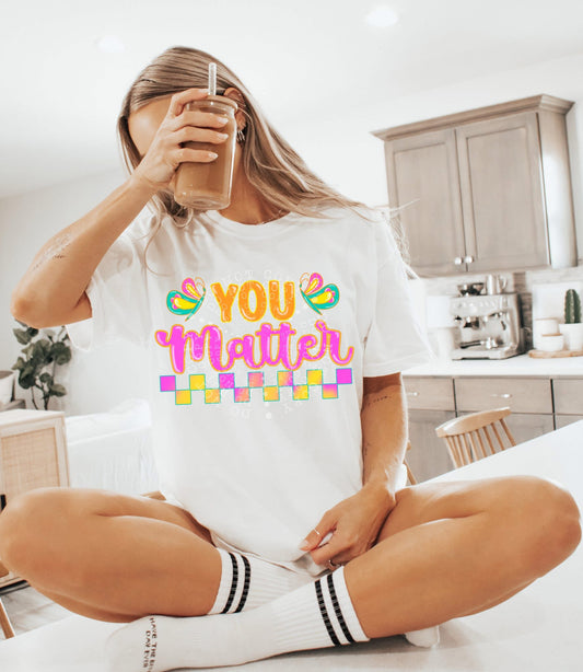 You Matter DTF Transfer