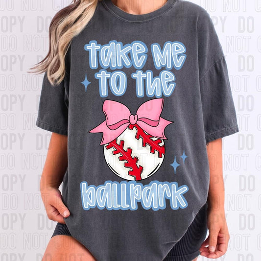 Take Me To The Ballpark Baseball DTF Transfer