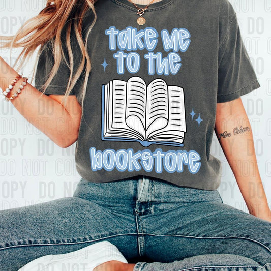 Take Me To The Book Store DTF Transfer
