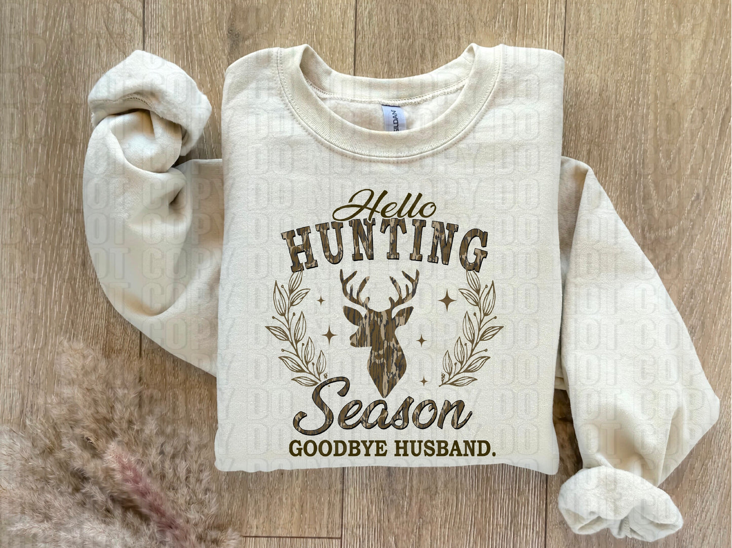 Hello Hunting Season Goodbye Husband DTF Transfer