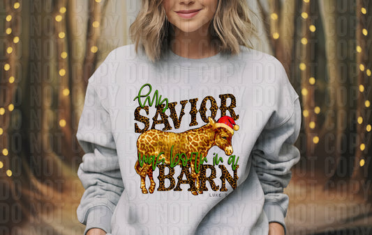 My Savior Was Born In A Barn DTF Transfer