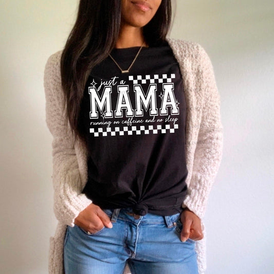 Just A Mama White Font DTF Transfer
