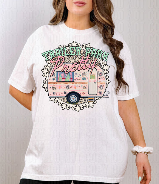 Trailer Park Pretty DTF Transfer