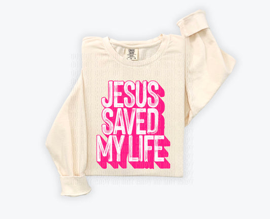 Jesus Saved My Life Hot Pink Font DTF Transfer