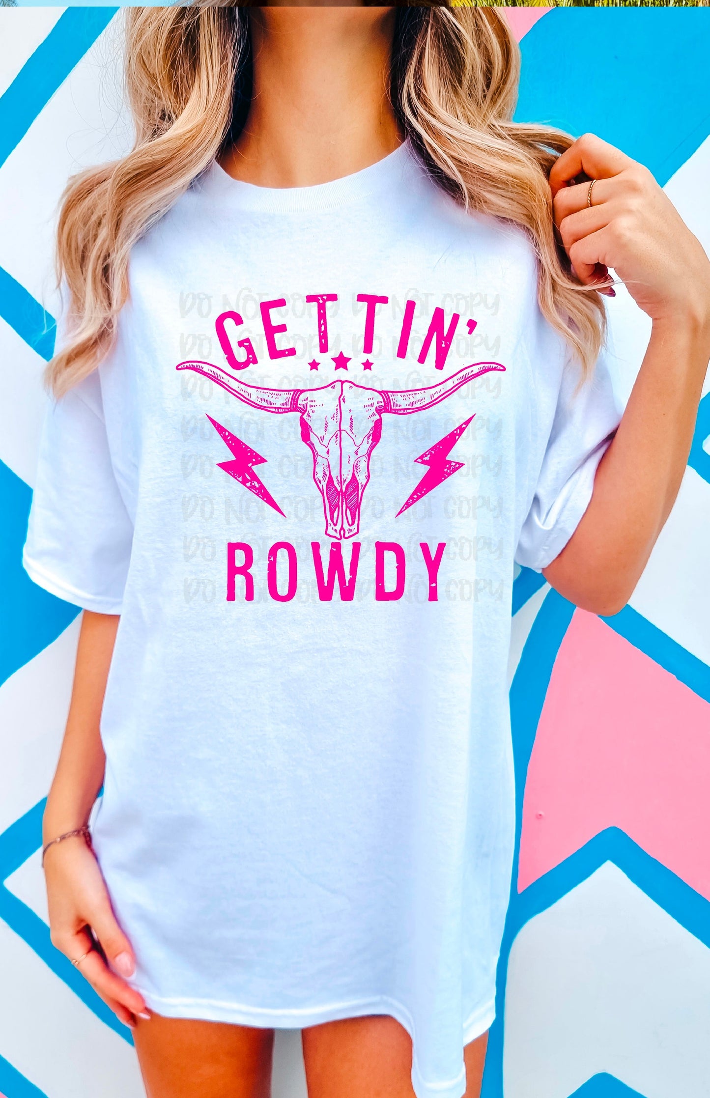 Gettin Rowdy Pink Font DTF Transfer