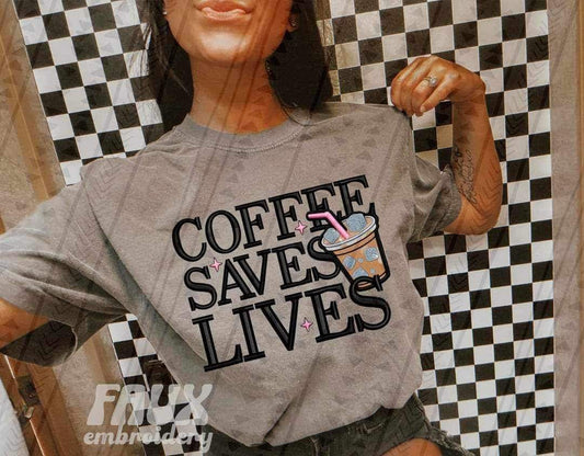 Coffee Saves Lives Embroidery Faux DTF Transfer