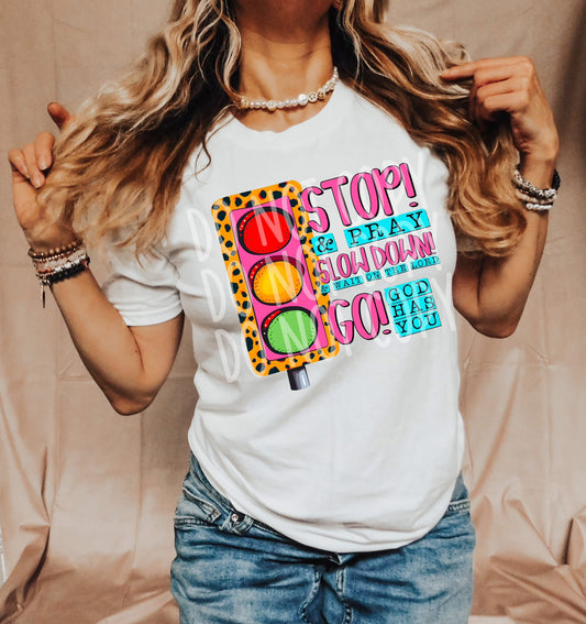 Stop And Pray God Has You DTF Transfer