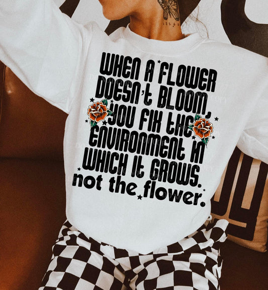 When A Flower Doesn't Bloom DTF Transfer