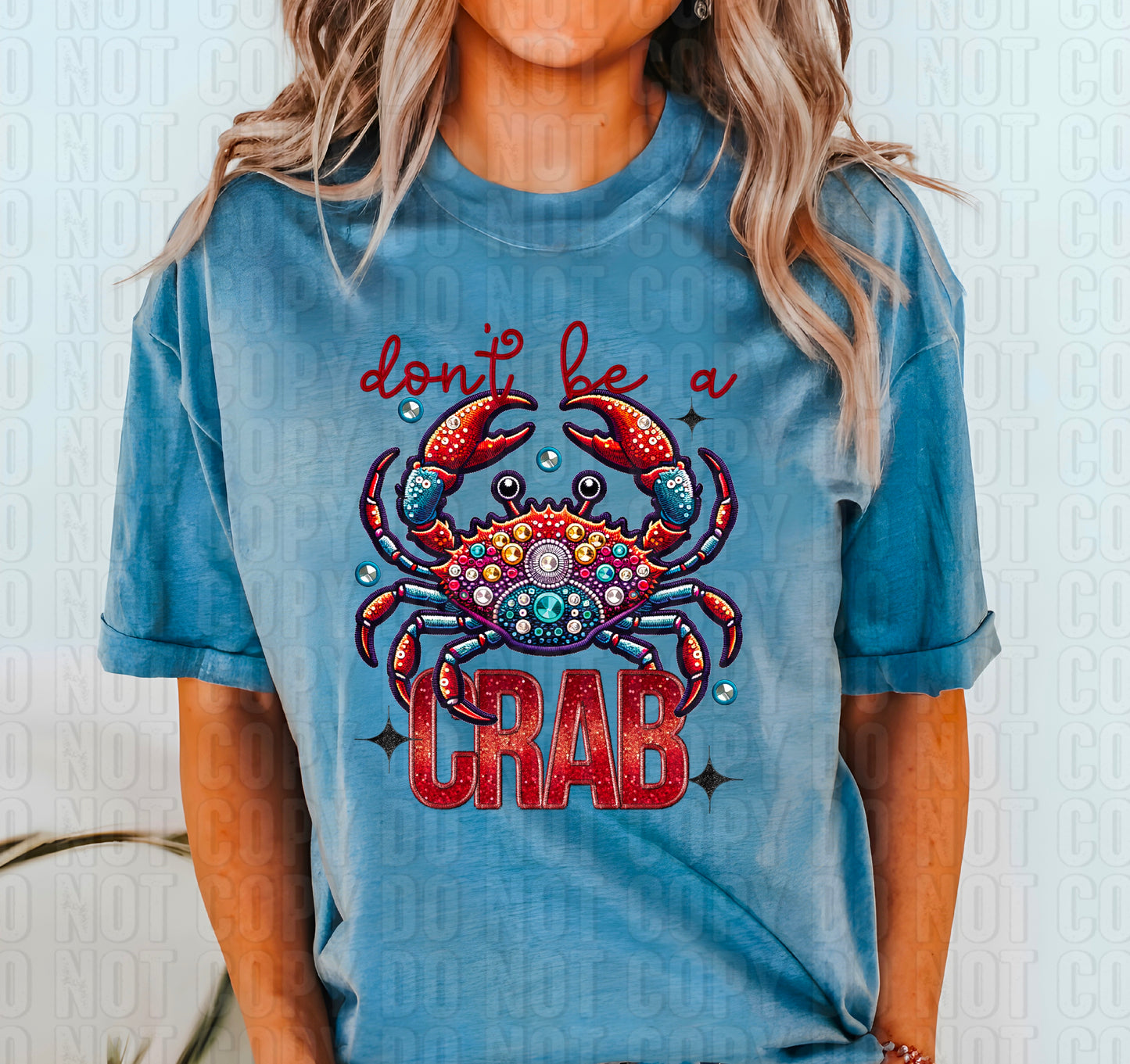 Don't Be A Crab DTF Transfer