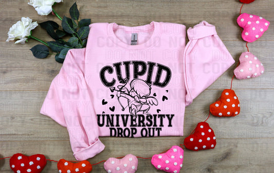 Cupid University Drop Out DTF Transfer