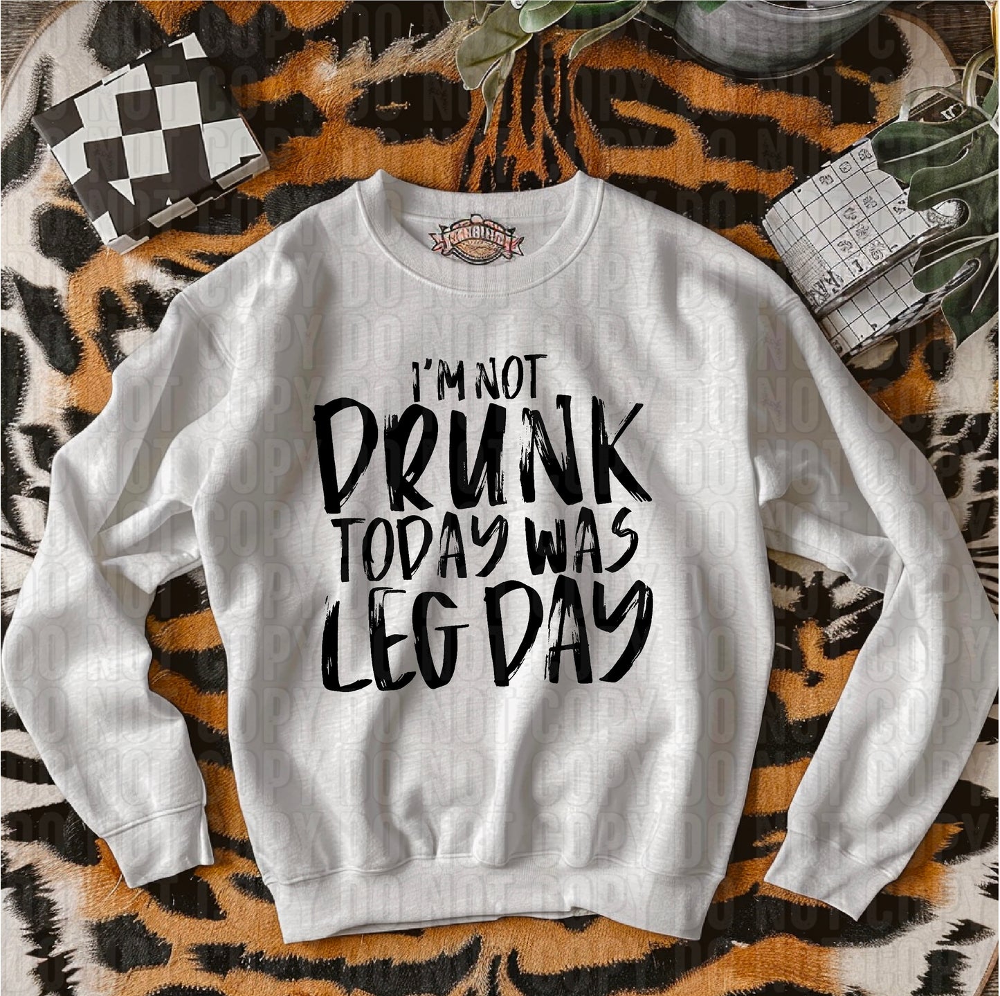 Today Was Leg Day DTF Transfer