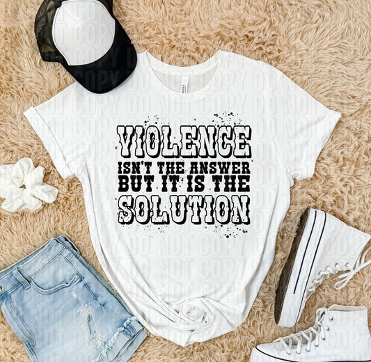 Violence Isn't The Answer DTF Transfer