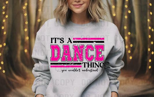 It's A Dance Thing DTF Transfer