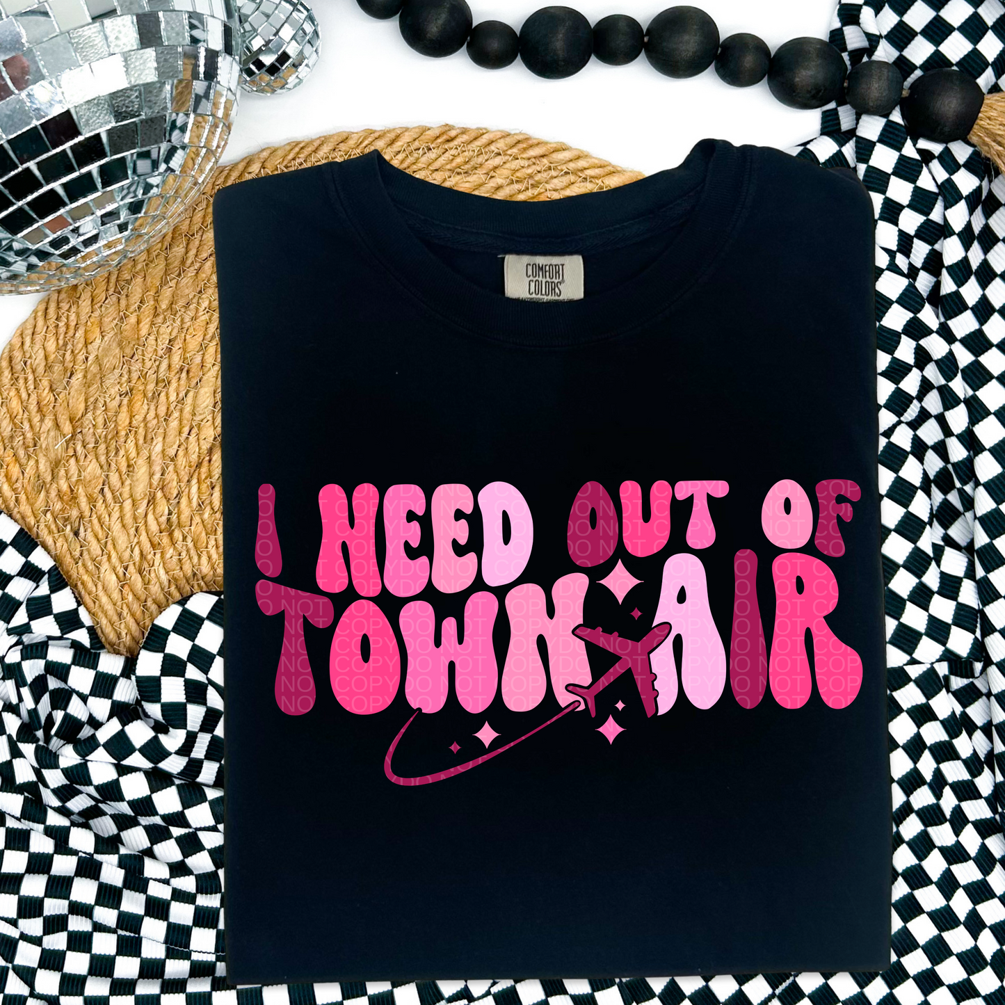 I Need Out Of Town Air Pink Font Front/Back DTF Transfer