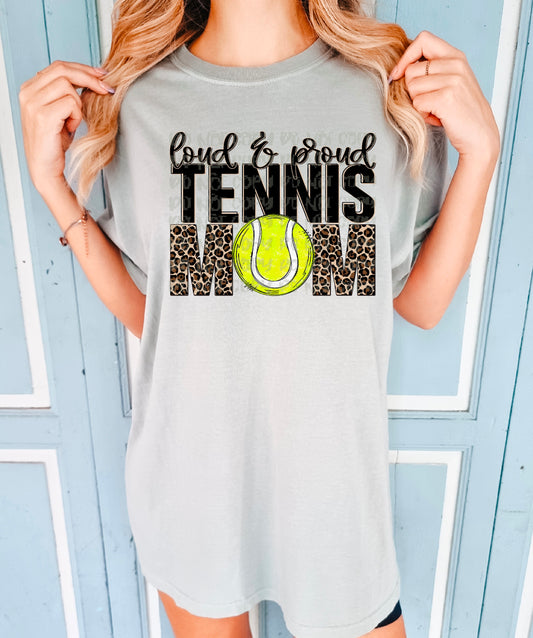 Loud and Proud Tennis Mom DTF Transfer