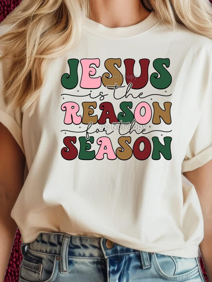 Jesus Is The Reason DTF Transfer