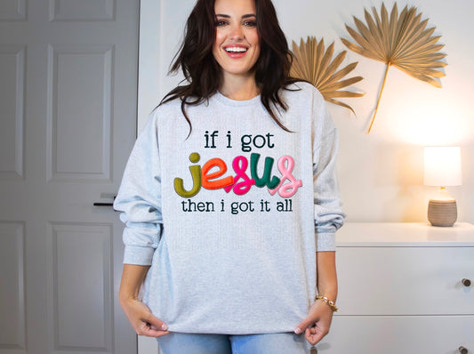 If I Got Jesus, Then I Got It All Puff Faux DTF Transfer