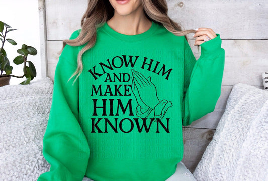 Make Him Known Black Font DTF Transfer