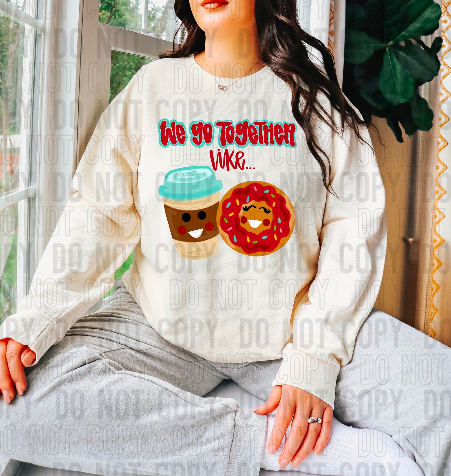 We Go Together Like Coffee Donut DTF Transfer