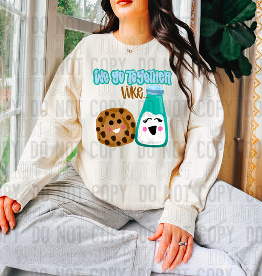 We Go Together Like Cookies Milk DTF Transfer