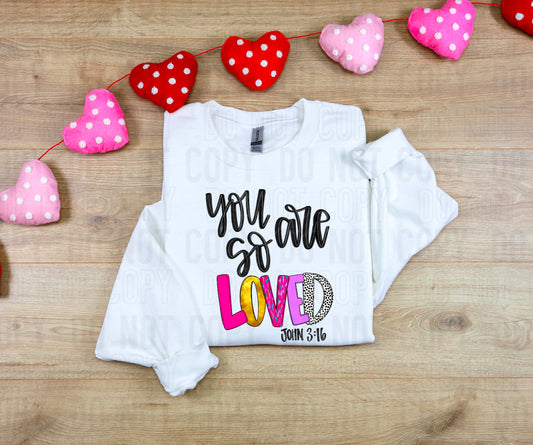 You Are So Loved Brushstroke DTF Transfer