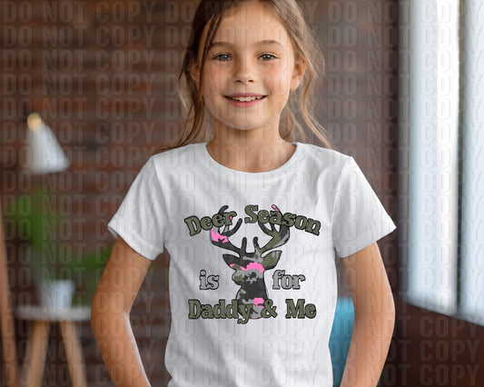 Deer Season Is For Daddy And Me Girl DTF Transfer