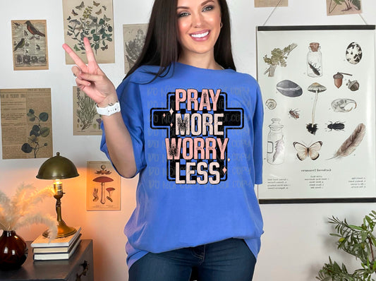 Pray More Worry Less DTF Transfer