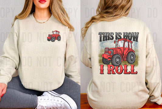 This Is How I Roll No Grunge Front/Back DTF Transfer