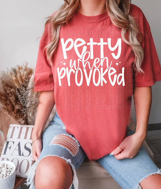 Petty When Provoked White DTF Transfer