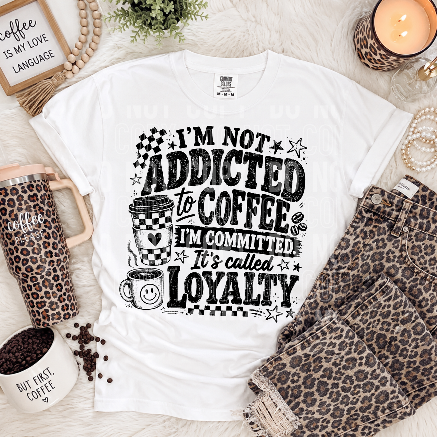 I'm Not Addicted To Coffee DTF Transfer