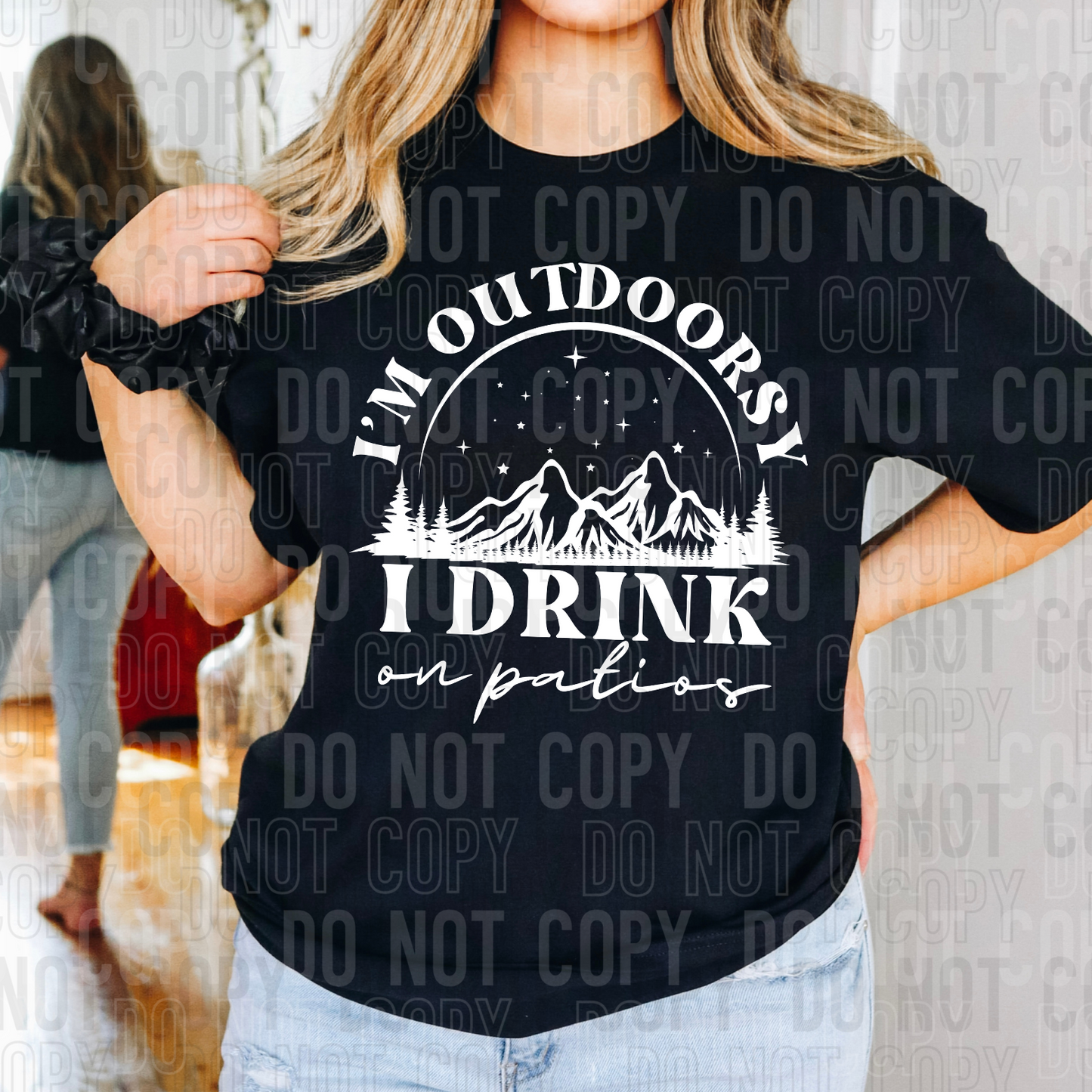 I'm Outdoorsy I Drink On Patios White DTF Transfer