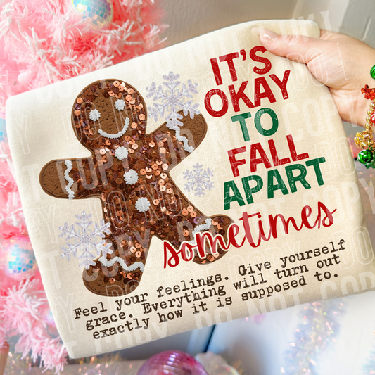 It's Okay To Fall Apart Sometimes Gingerbread Man DTF Transfer