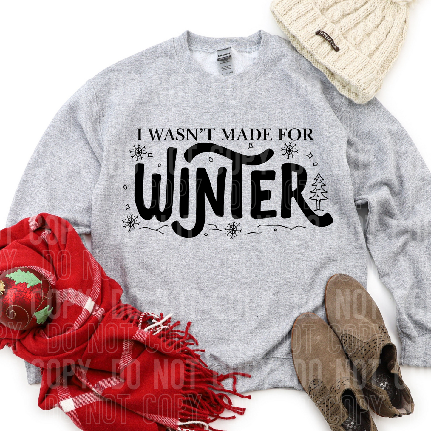 I Wasn't Made For Winter Black Font DTF Transfer