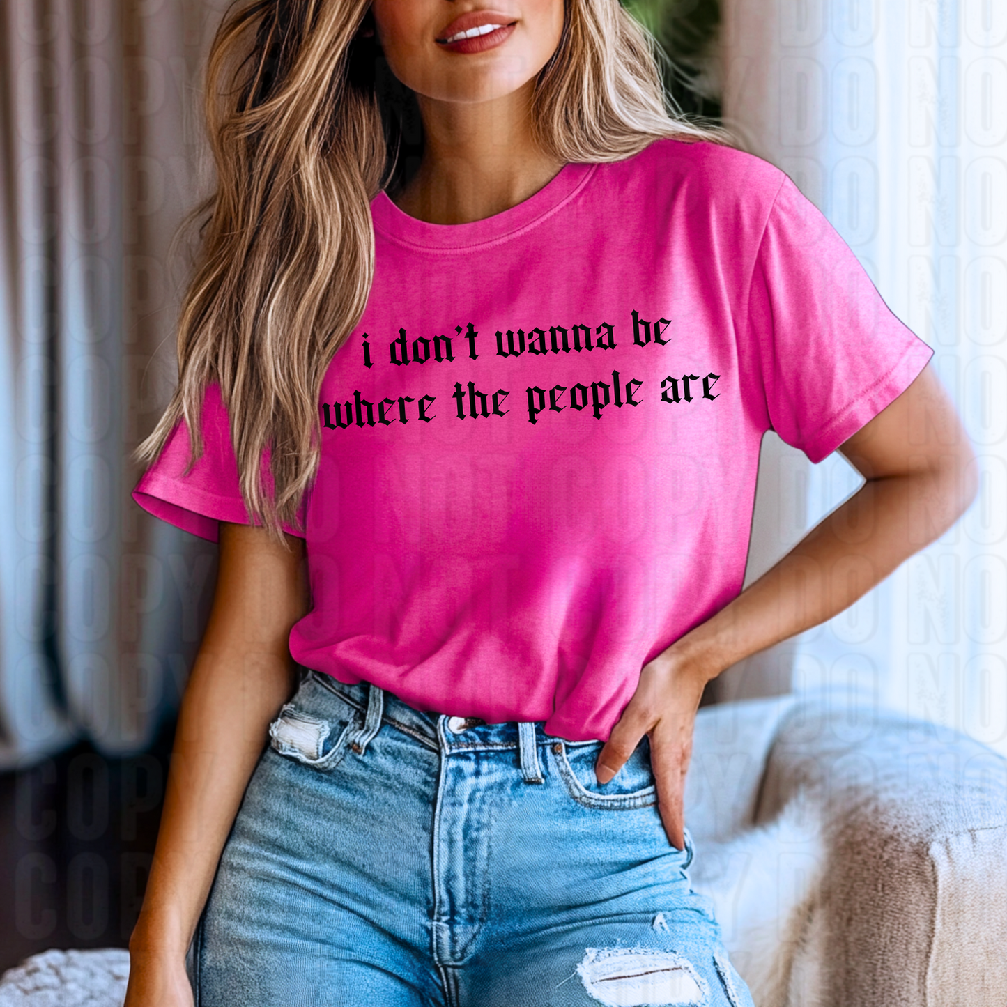 I Don't Want To Be Where The People Are DTF Transfer
