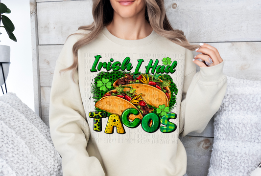 Irish I Had Tacos DTF Transfer