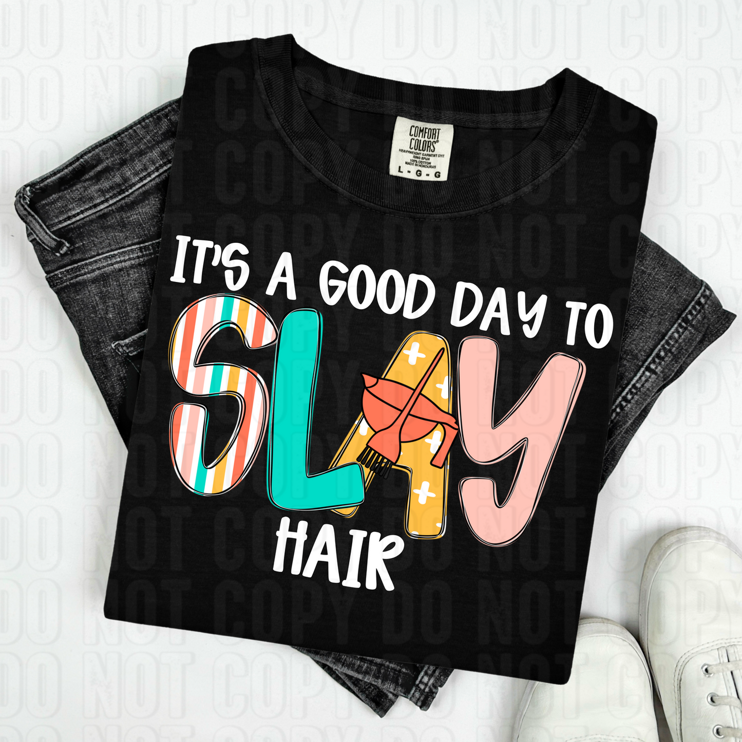 It's A Good Day To Slay Hair DTF Transfer