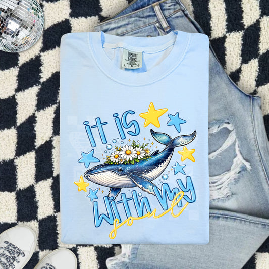 It Is Whale With My Soul DTF Transfer