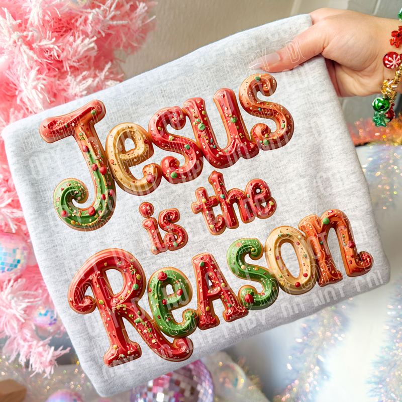 Jesus Is The Reason Faux Cookie DTF Transfer