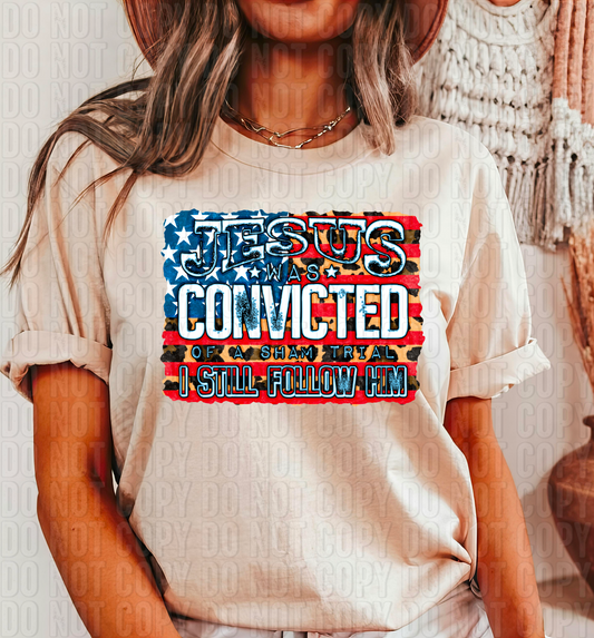 Jesus Was Convicted Red White Blue DTF Transfer