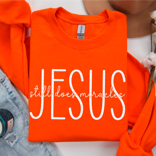 Jesus Still Does Miracles White Font DTF Transfer