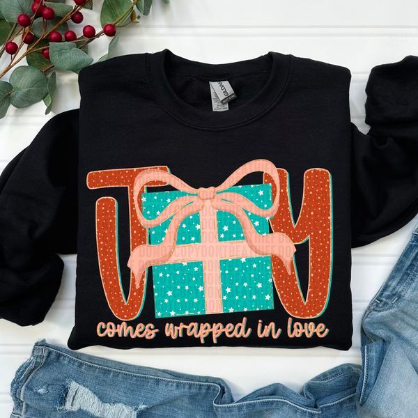 Joy Comes Wrapped In Love DTF Transfer