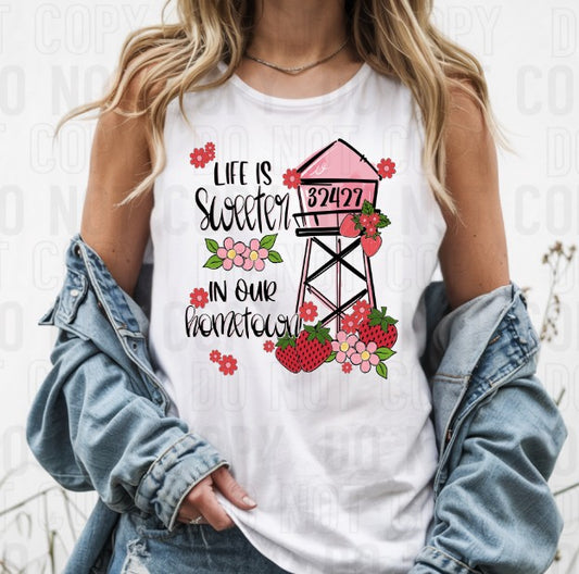 Life Is Sweeter In Our Hometown Custom Zipcode DTF Transfer