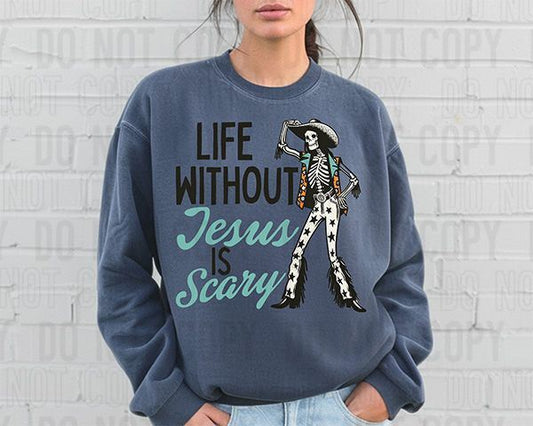 Life Without Jesus Is Scary DTF Transfer