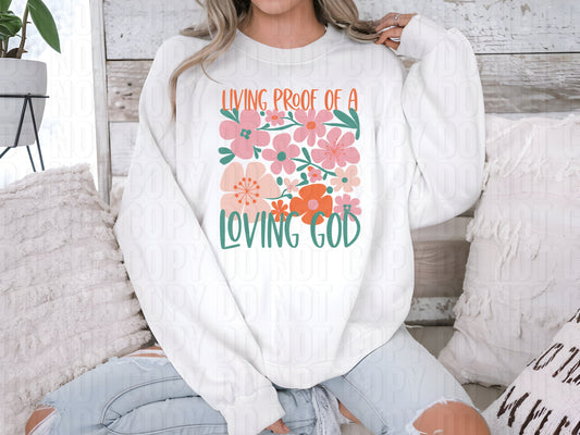 Living Proof Of A Loving God DTF Transfer