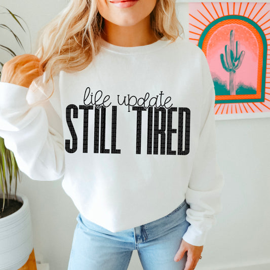 Still Tired DTF Transfer