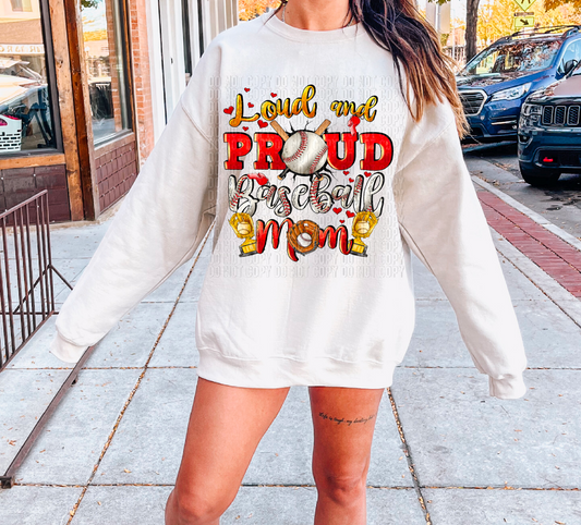 Loud And Proud Baseball Mom DTF Transfer